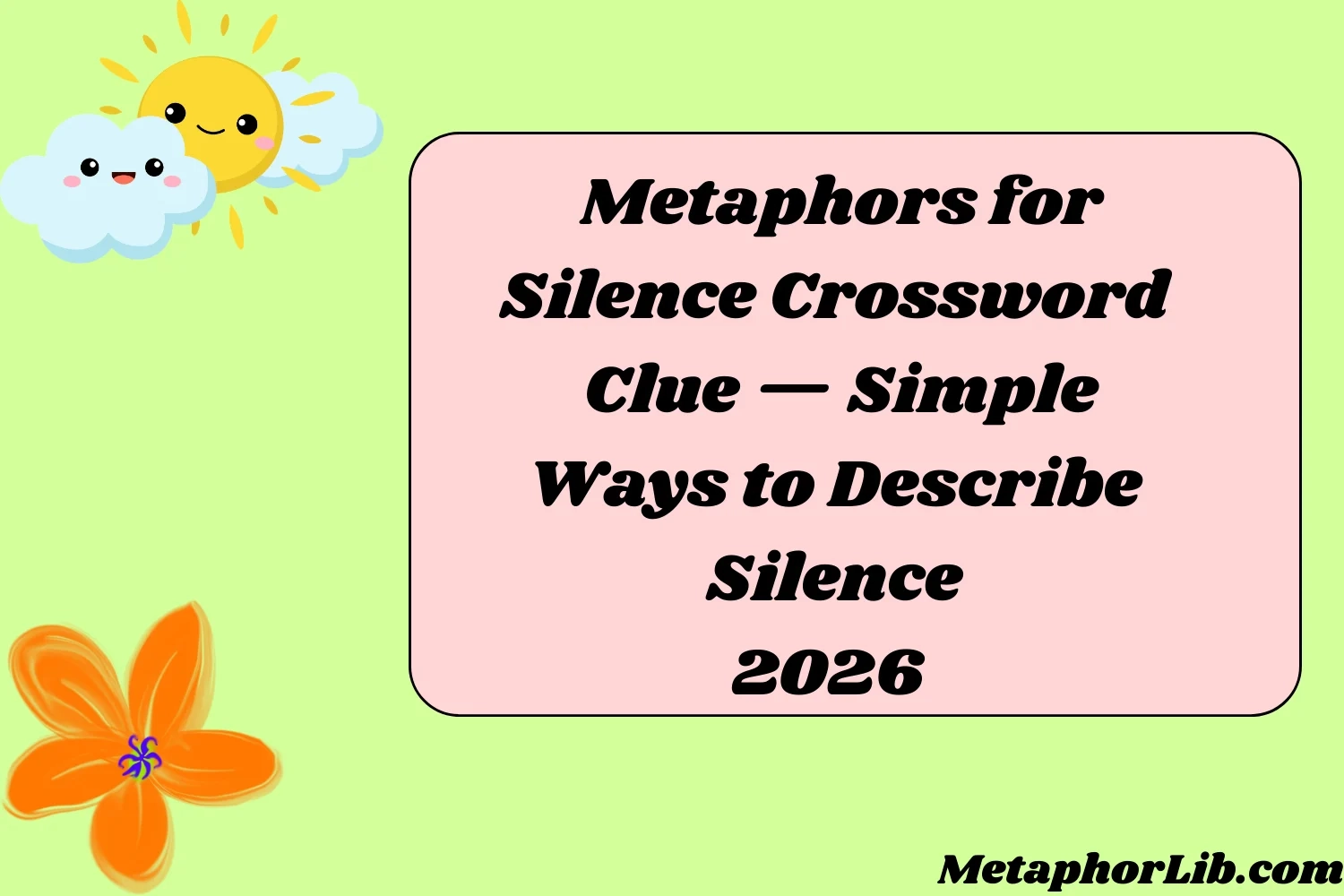 60 Metaphors For Silence Crossword Clue Simple Ways To Describe Silence 2026