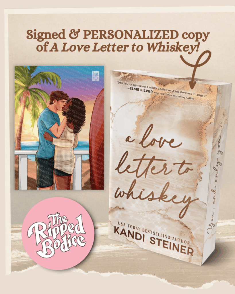 A Love Letter To Whiskey Signed Preorders Kandi Steiner A Love Letter To Whiskey Signed Preorders Kandi Steiner