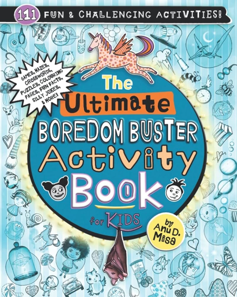 Amazon The Ultimate Boredom Buster Activity Book For Kids Puzzles Word Games Mazes Crosswords Affirmations Colouring Pages Fun Facts Jokes More Ultimate Boredom Buster Book Series 9781999005894 Misa Anu D Misa Amazon The Ultimate Boredom Buster Activity Book For Kids Puzzles Word Games Mazes Crosswords Affirmations Colouring Pages Fun Facts Jokes More Ultimate Boredom Buster Book Series 9781999005894 Misa Anu D Misa