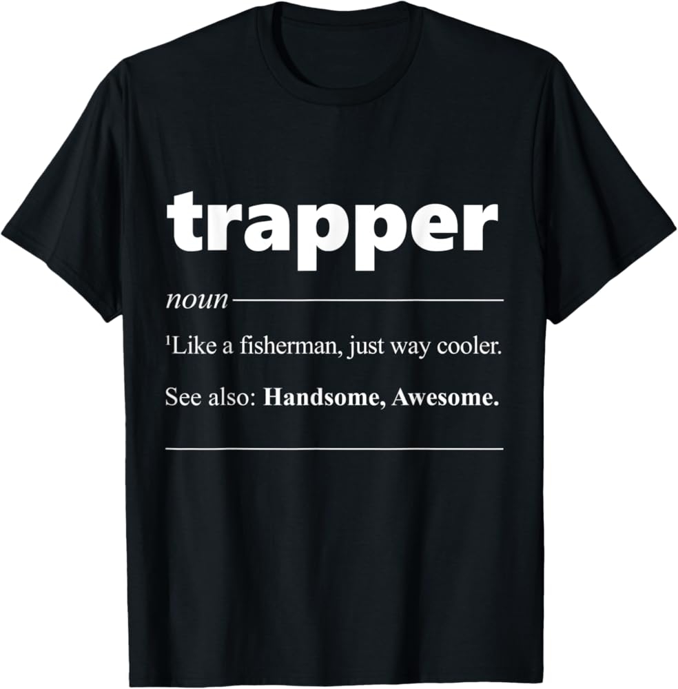 Amazon Trapper Definition Meaning Trapping T Shirt Clothing Shoes Jewelry