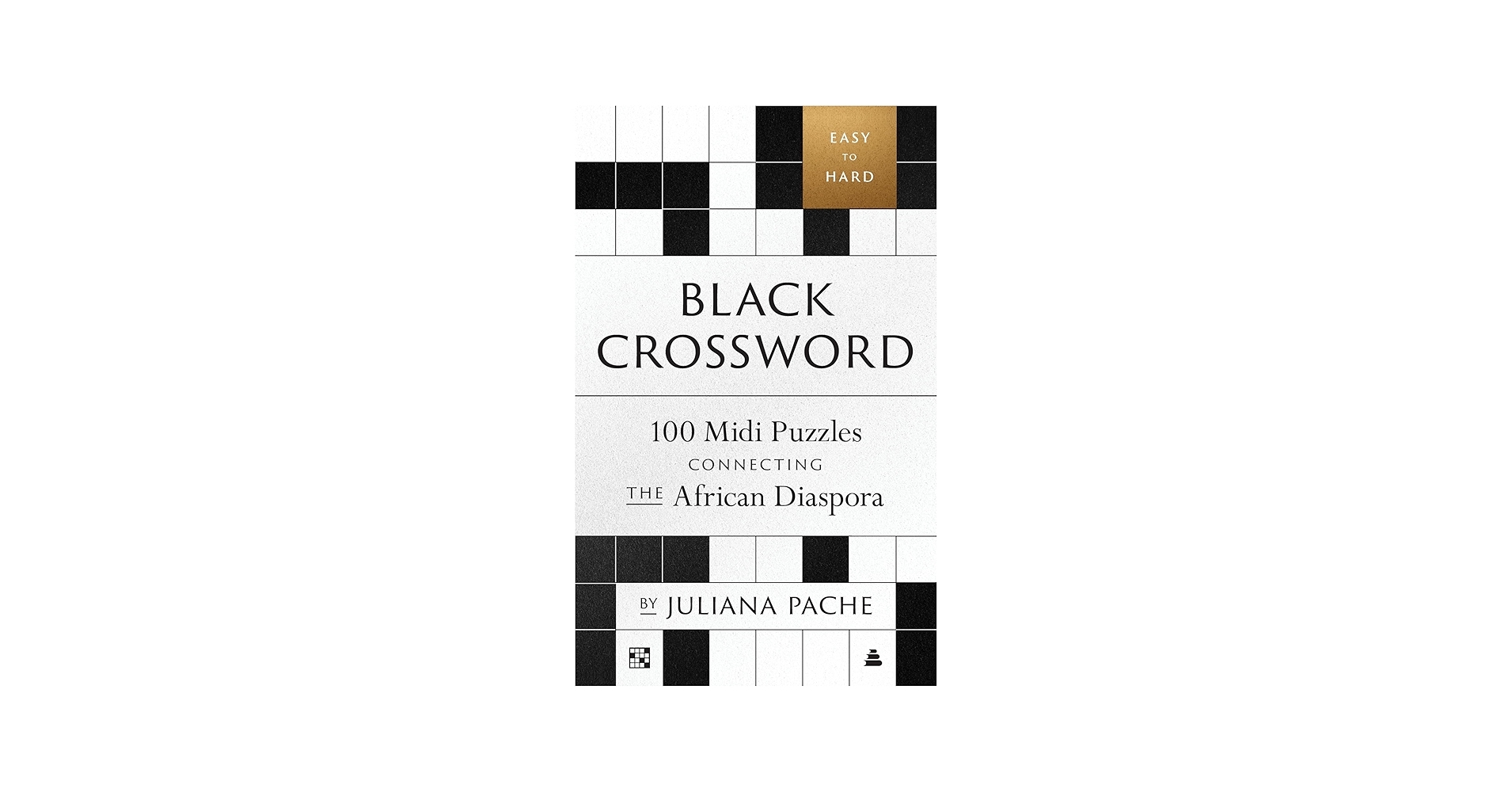 Black Crossword 100 Midi Puzzles Connecting The African Diaspora Juliana Pache 9780063390300 Amazon Books