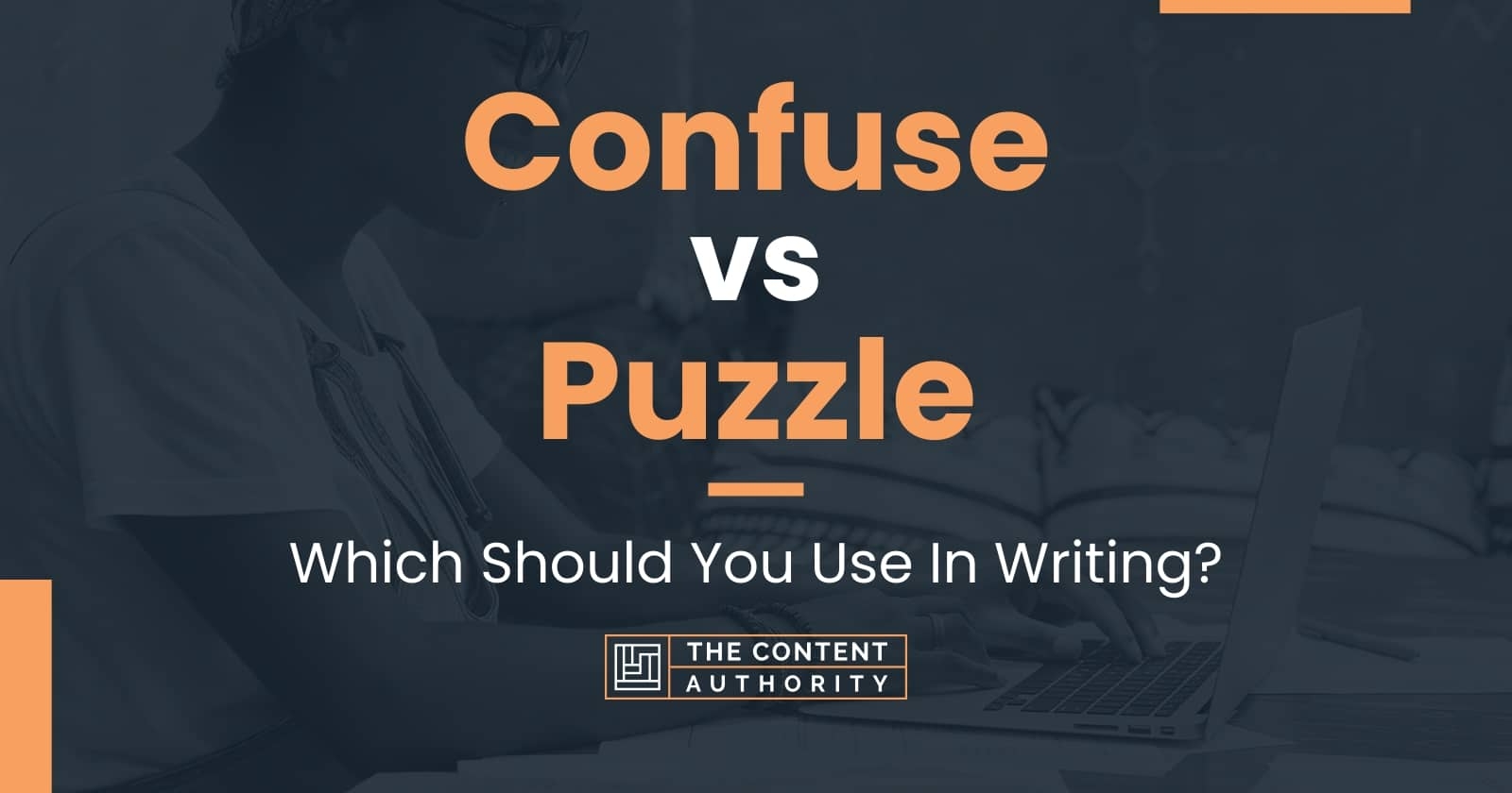Confuse Vs Puzzle Which Should You Use In Writing 