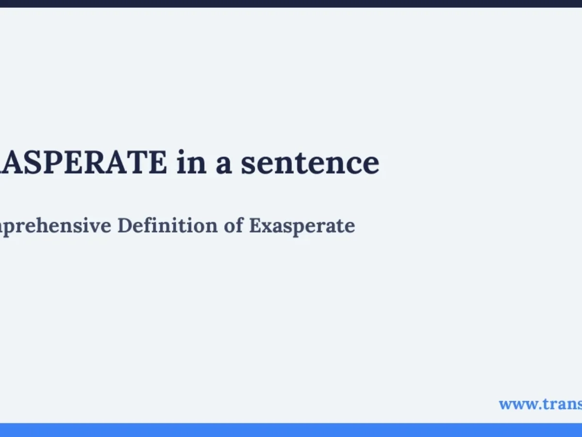 EXASPERATE In A Sentence Translateen English Sentence Dictionary