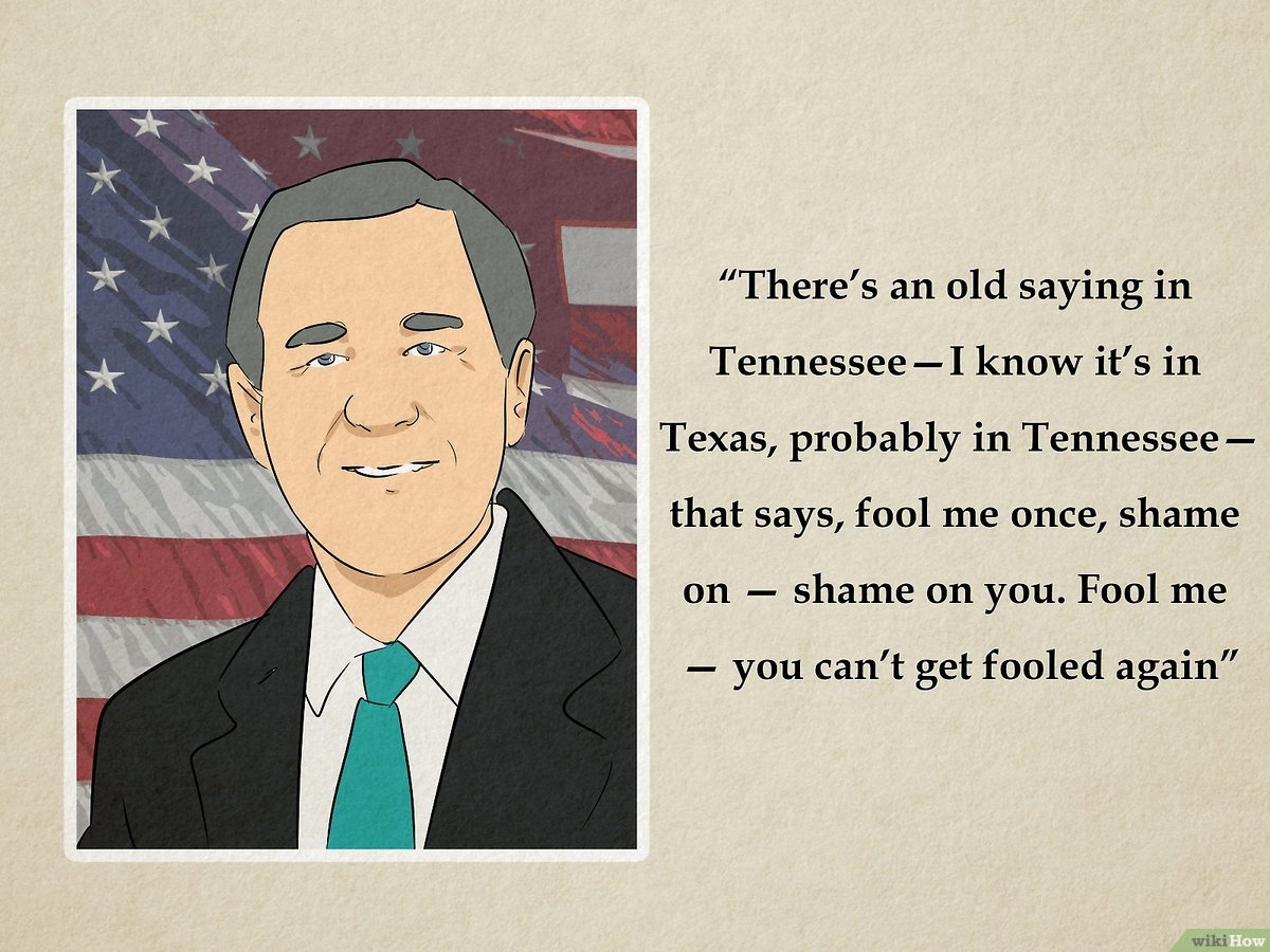 Fool Me Once Shame On You Meaning History And More