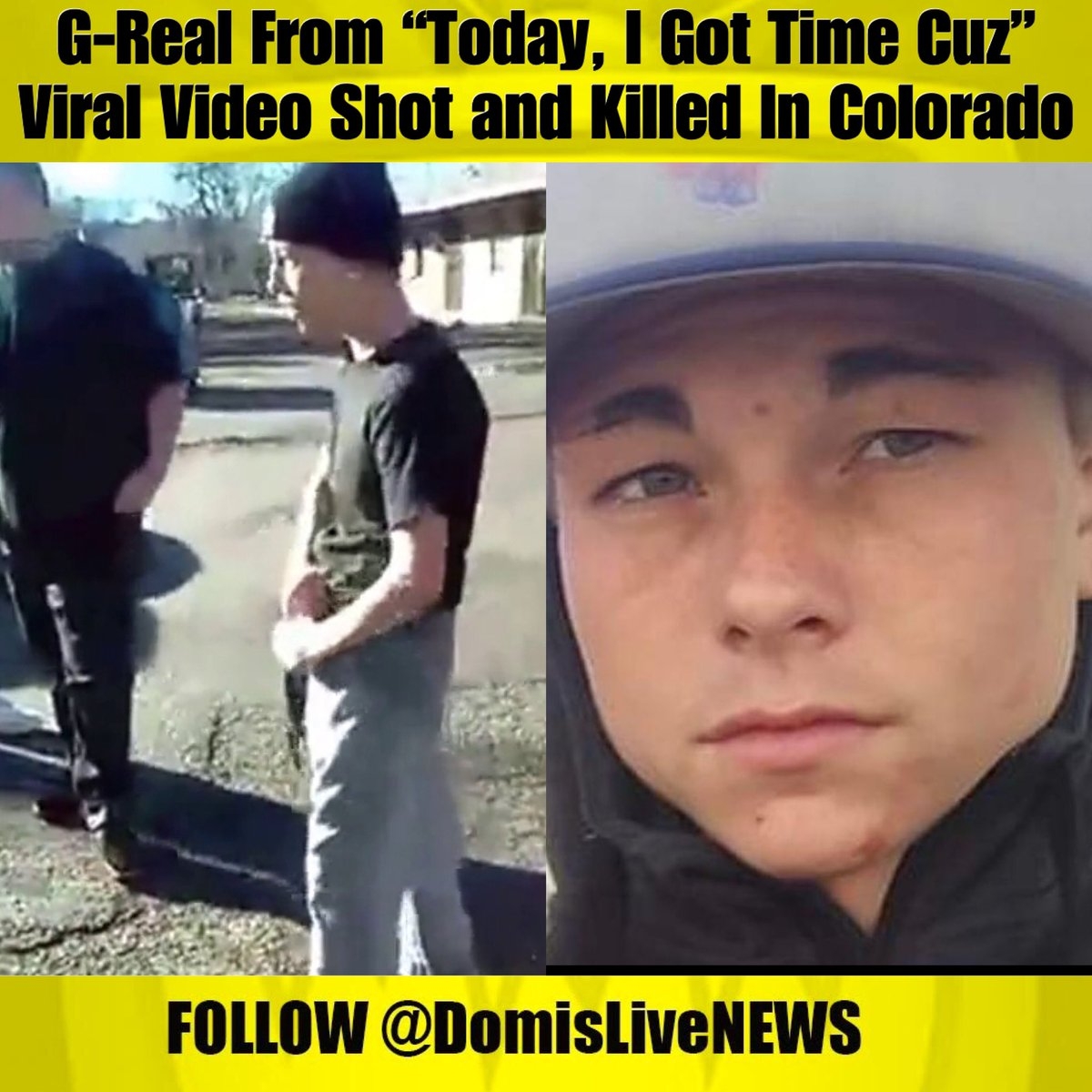 G Real From Today I Got Time Cuz Viral Video Shot And Killed In Colorado