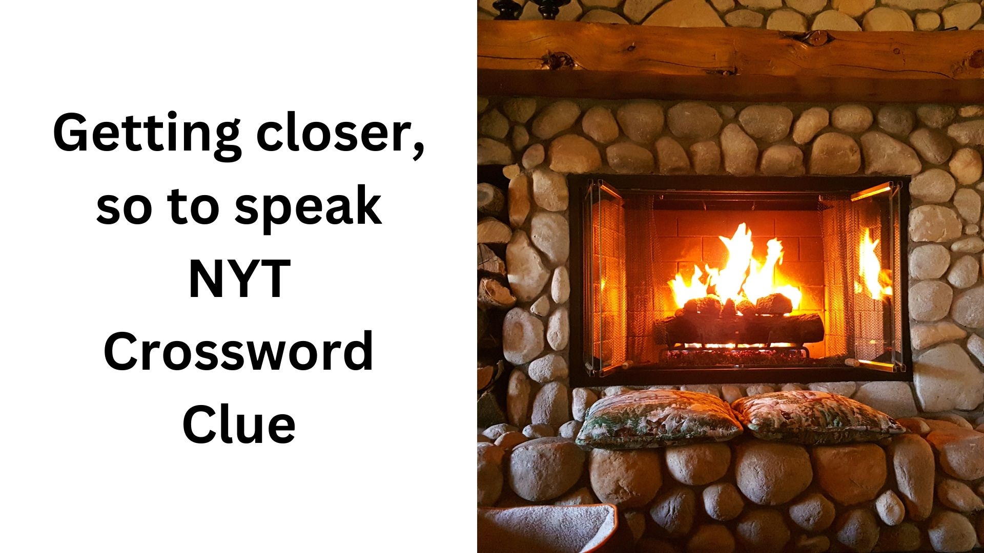 Getting Closer So To Speak NYT Crossword Clue December 29 2024