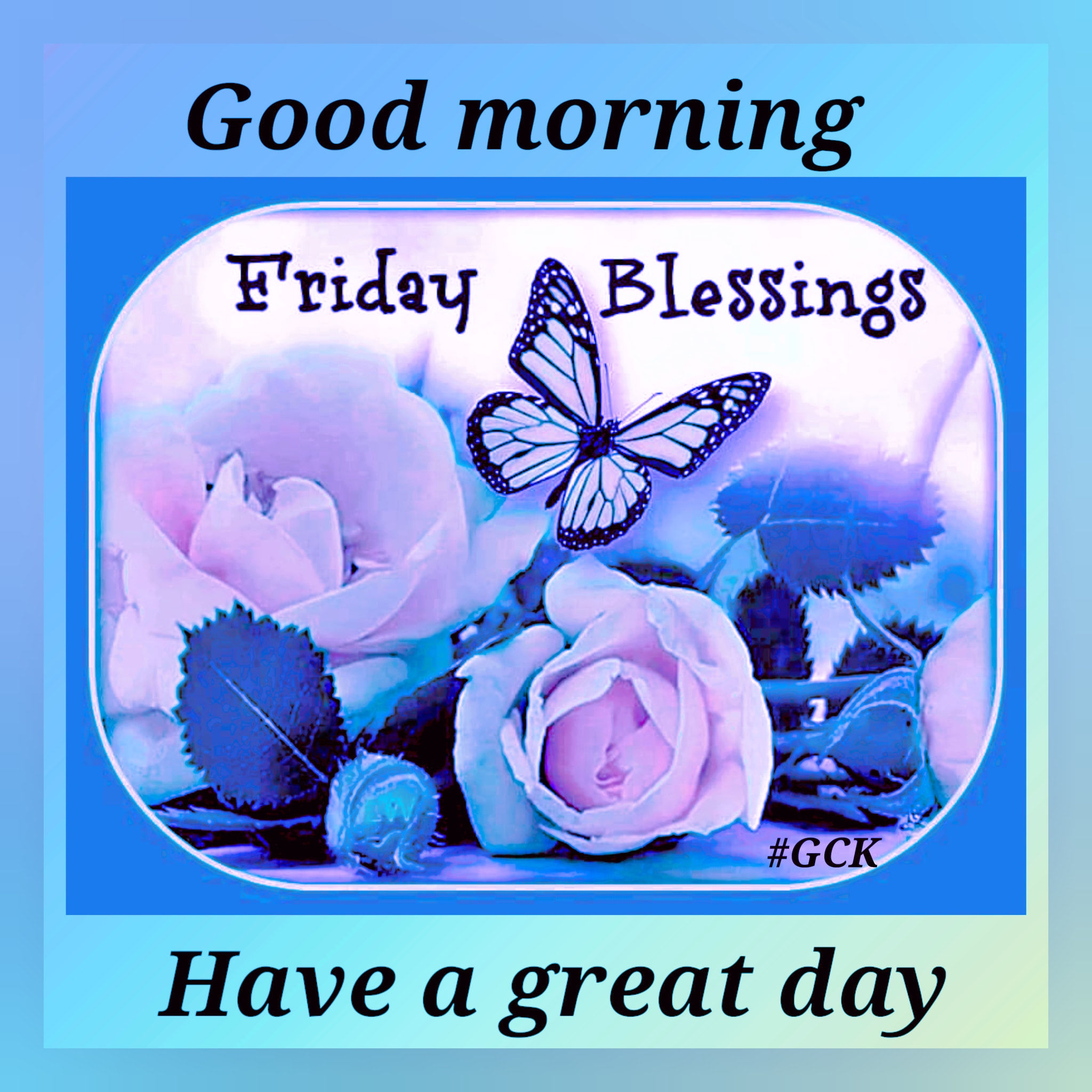 Good Morning Friday Blessings Have A Great Day Pictures Photos And Images For Facebook Tumblr Pinterest And Twitter