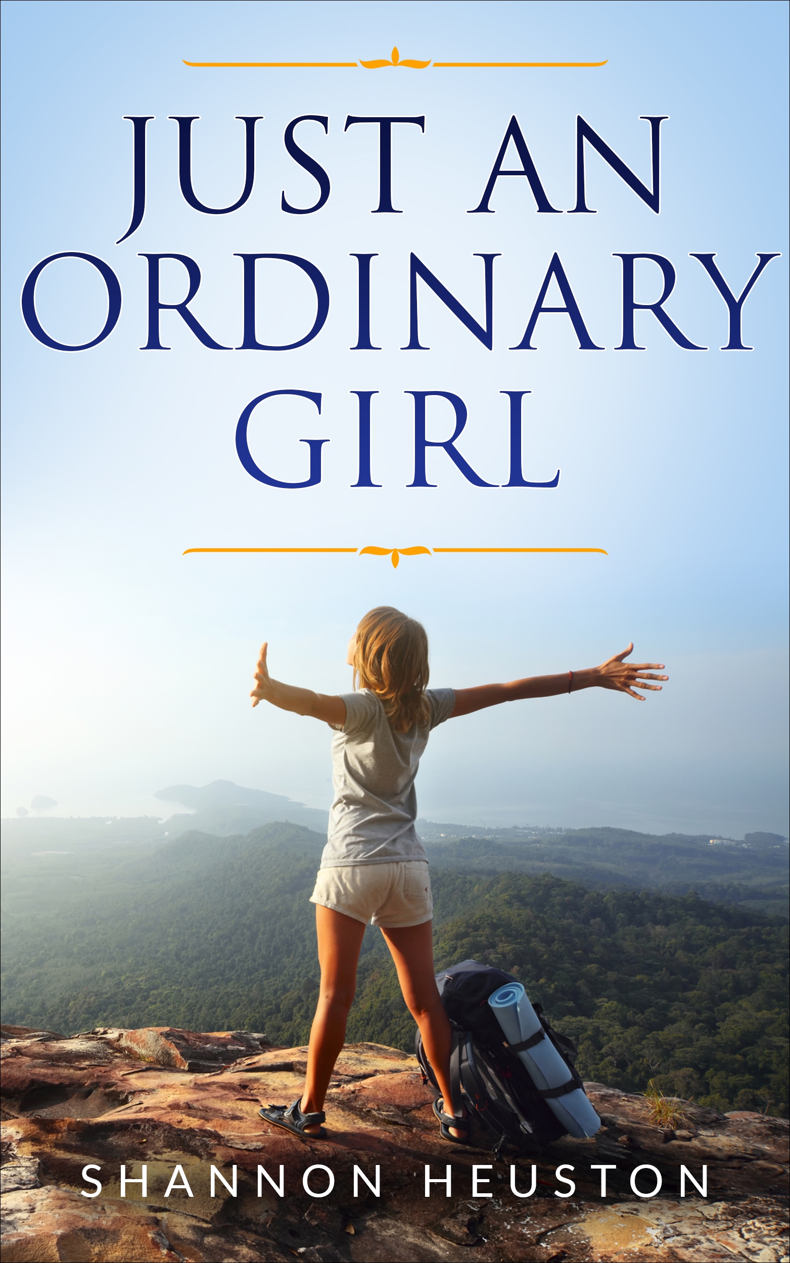 Just An Ordinary Girl By Shannon Heuston Goodreads