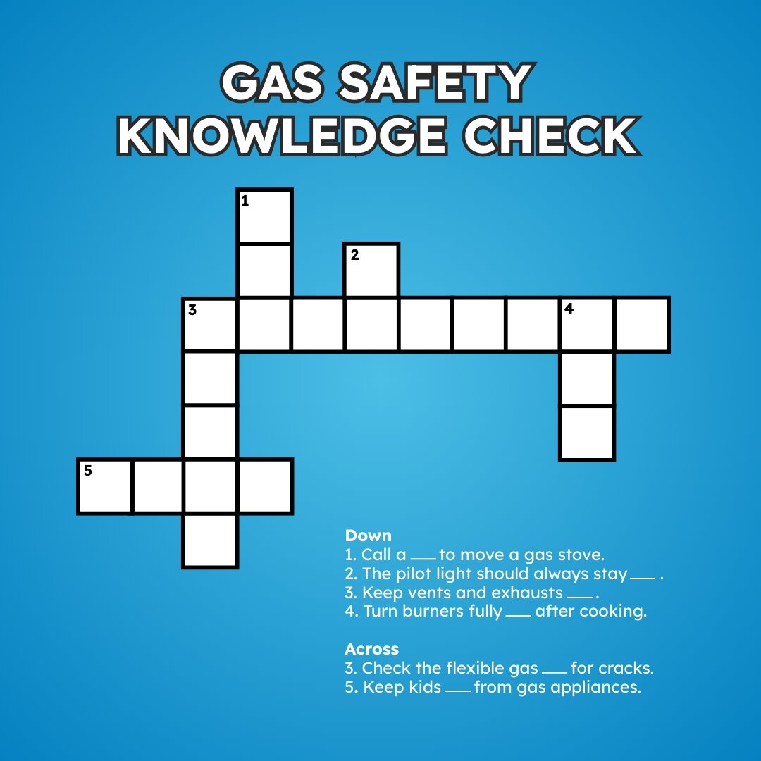 Love A Good Puzzle This Mini Crossword Is A Quick Way To Brush Up On Gas Safety Basics Each Clue Highlights An Important Fact That Helps Keep Your Home And Family Safe 