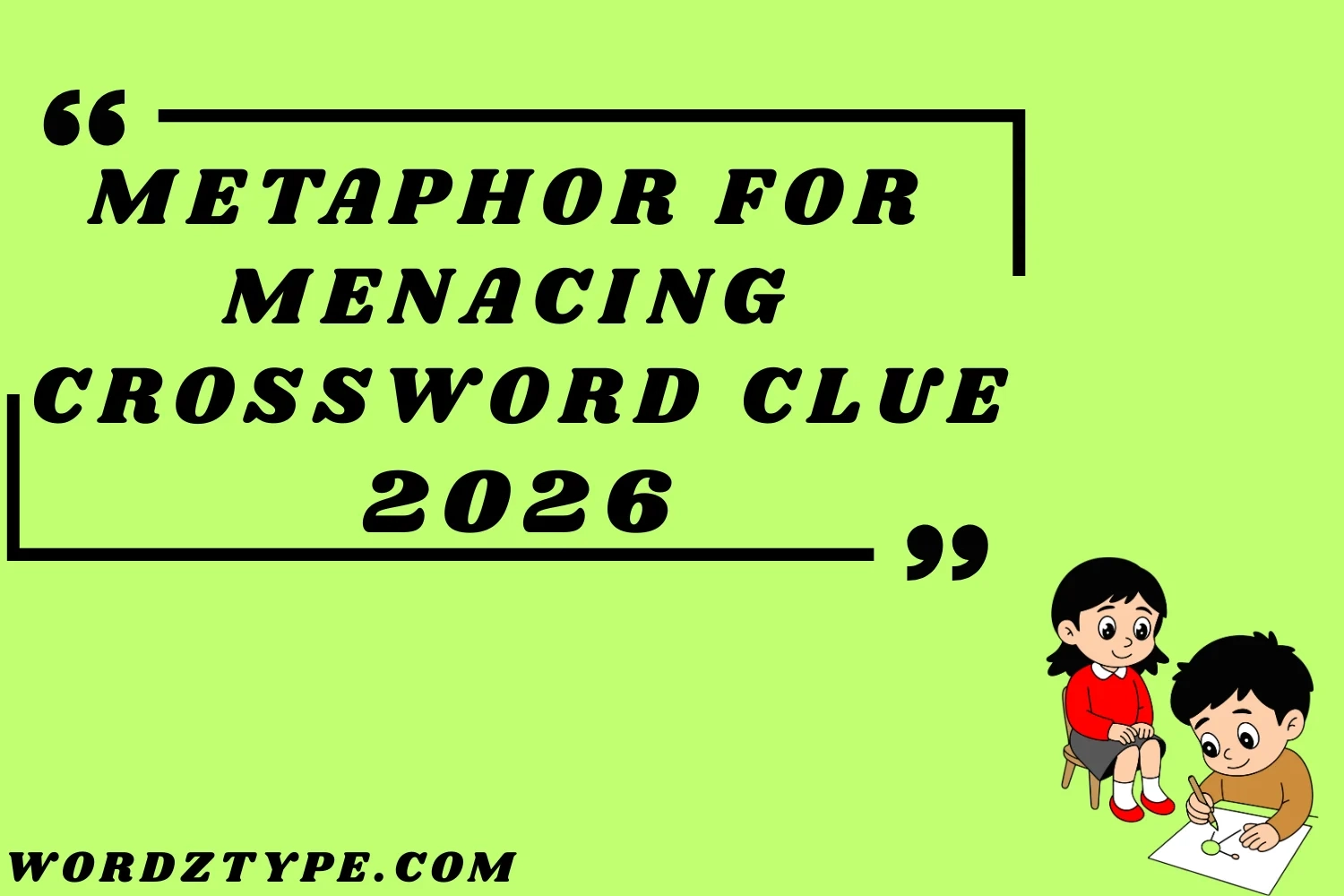 Metaphor For Menacing Crossword Clue Powerful Figurative Answers With Meanings Examples 2026