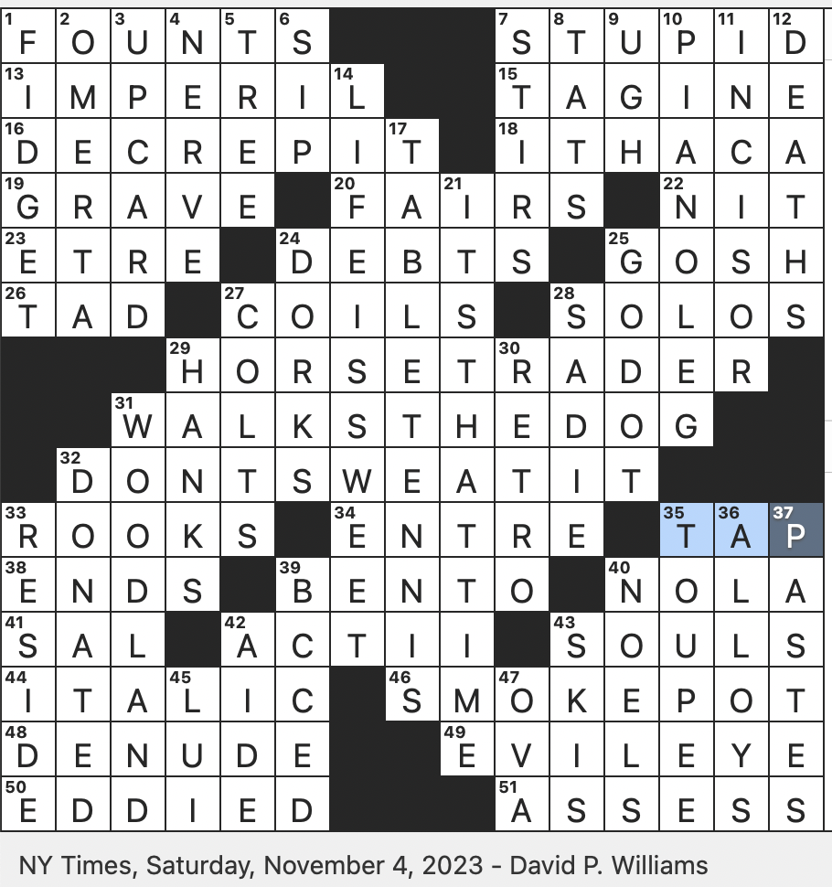Rex Parker Does The NYT Crossword Puzzle Slow simmered Stew Of Northwest Africa SAT 11 4 23 Paradise Of The Beat Generation Deux Vins Tipsy Fr City Nickname That Includes Its