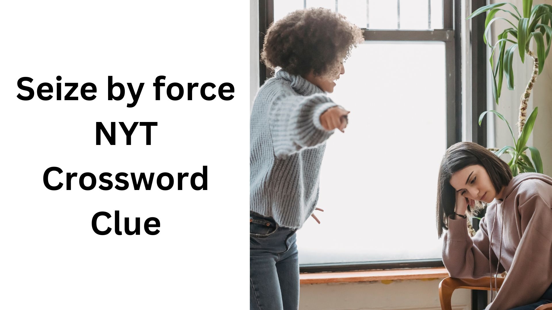 Seize By Force NYT Crossword Clue December 8 2024 Seize By Force NYT Crossword Clue December 8 2024