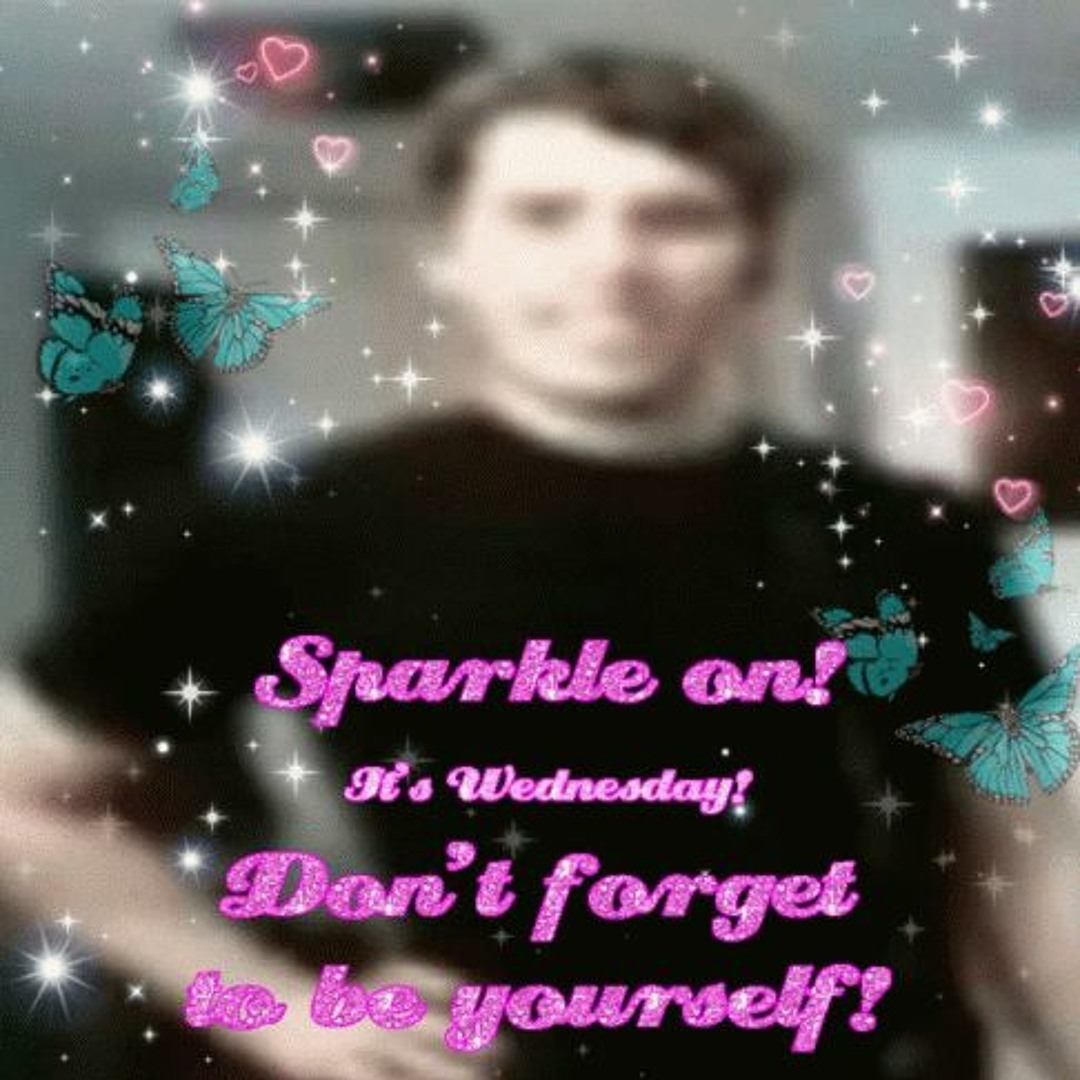 Stream Sparkle On It s Wednesday Don t Forget To Be Yourself By Listen Online For Free On SoundCloud
