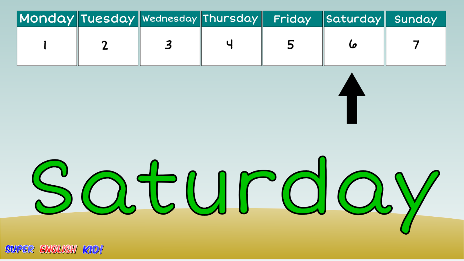 Super English Kid Days Of The Week Vocabulary Spelling Chant Super English Kid Days Of The Week Vocabulary Spelling Chant