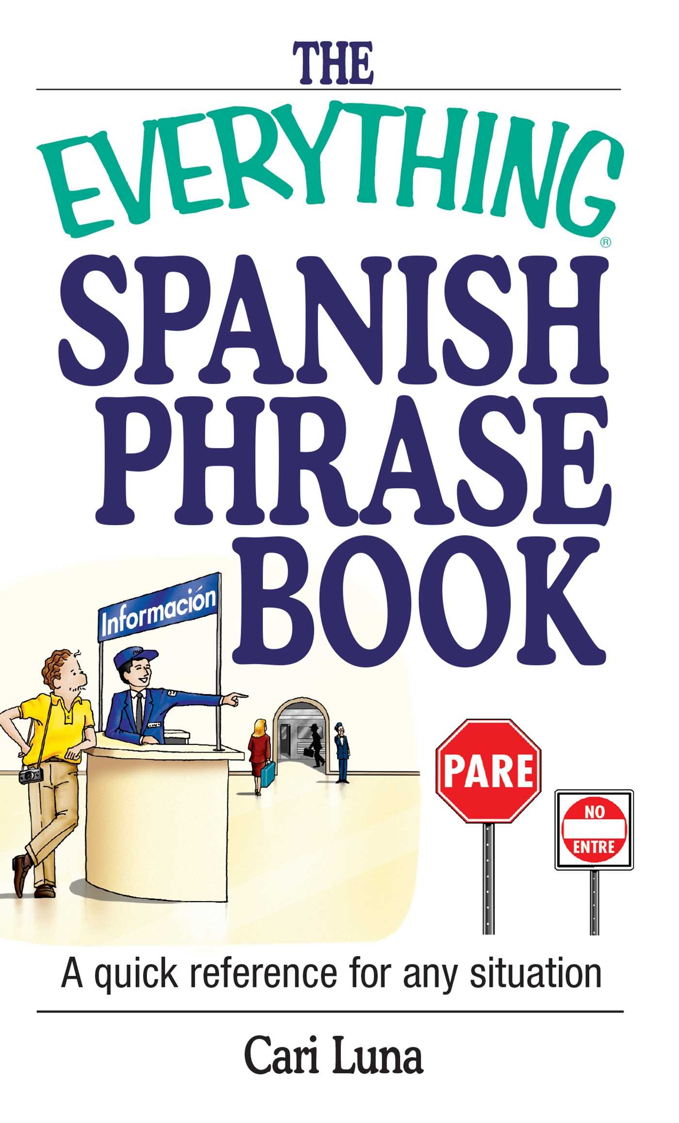 The Everything Spanish Phrase Book Book By Cari Luna Official Publisher Page Simon Schuster