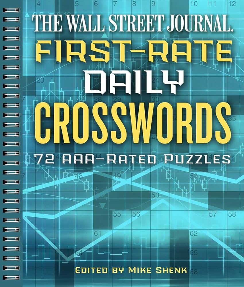 The Wall Street Journal First Rate Daily Crosswords 72 AAA Rated Puzzles Wall Street Journal Crosswords 6 Shenk Mike 9781454929550 Amazon Books