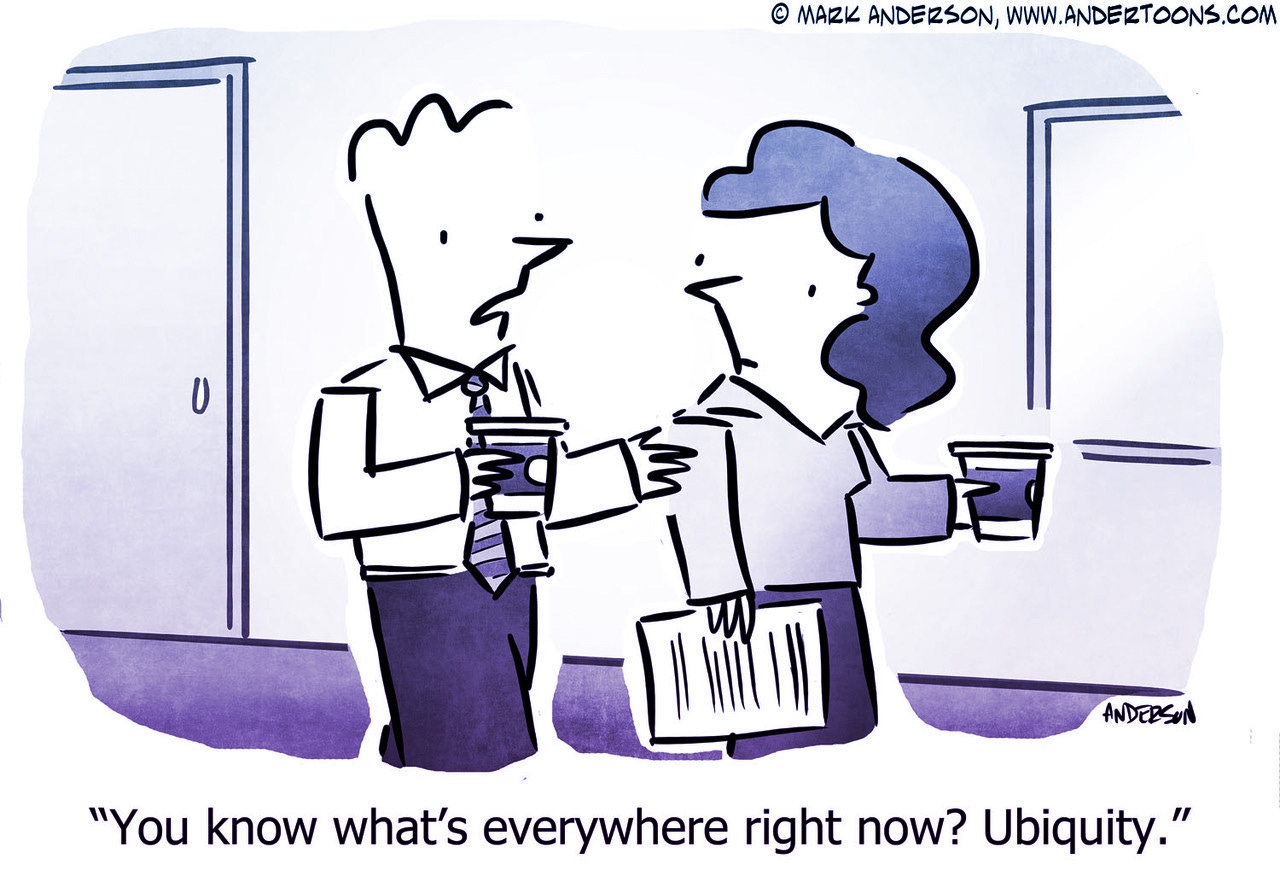 Word Of The Day UBIQUITOUS By Mike Bergin Roots2Words