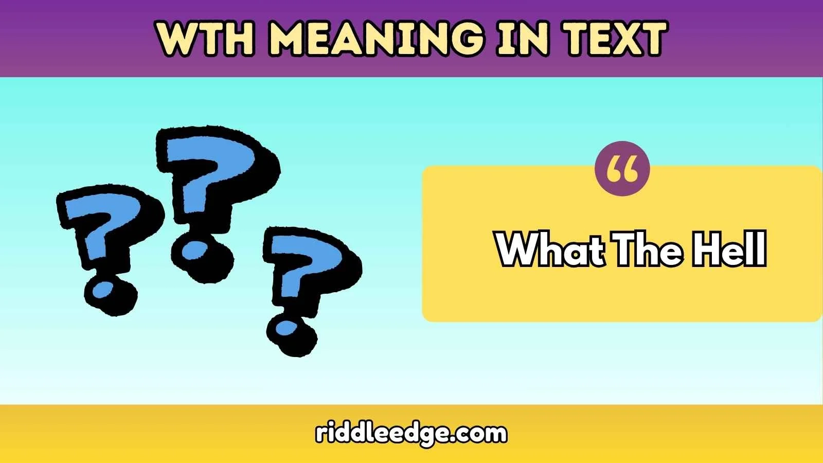 WTH Meaning In Text Clear Explanation For Beginners 2026 WTH Meaning In Text Clear Explanation For Beginners 2026